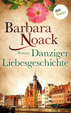 Cover of the book Danziger Liebesgeschichte by Susanna Calaverno