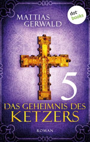 Book cover of Das Geheimnis des Ketzers - Teil 5