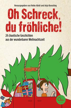 Cover of the book Oh Schreck, du fröhliche! by Misty Moncur