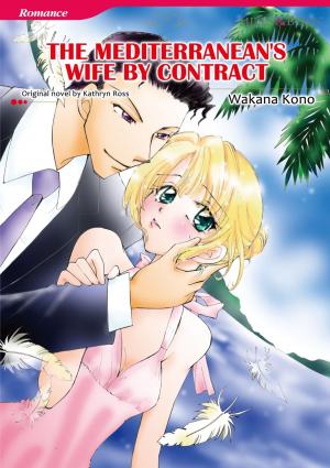Cover of the book THE MEDITERRANEAN'S WIFE BY CONTRACT (Mills & Boon Comics) by Sylvie Kurtz, Harper Allen, Joanna Wayne
