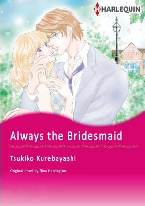 Cover of the book ALWAYS THE BRIDESMAID (Harlequin Comics) by Day Leclaire, RaeAnne Thayne