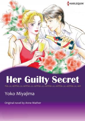 Cover of the book HER GUILTY SECRET (Harlequin Comics) by M.J. Rodgers