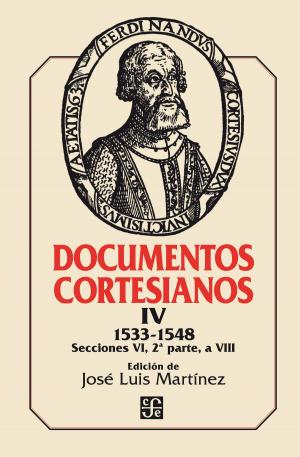 Cover of the book Documentos cortesianos IV by Pedro Henríquez Ureña