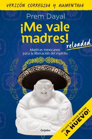 Book cover of ¡Me vale madres! Reloaded
