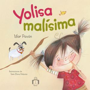 Cover of the book Yolisa malísima by Felipe Garrido