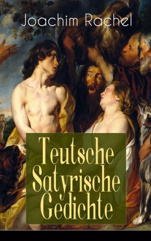 Cover of the book Teutsche Satyrische Gedichte by Edward Bellamy, Arthur Dudley Vinton