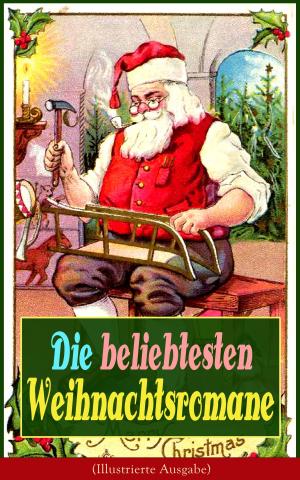 Book cover of Die beliebtesten Weihnachtsromane (Illustrierte Ausgabe)