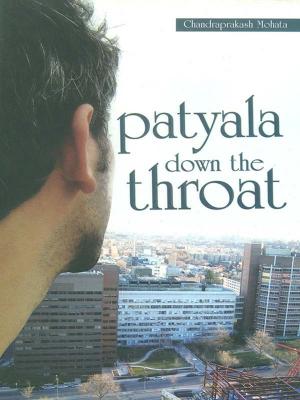 Cover of the book Patyala Down the Throat by Dr. Ramesh Pokhriyal ‘Nishank’