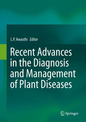 Cover of the book Recent Advances in the Diagnosis and Management of Plant Diseases by Rajesh M. Bodade, Sanjay N. Talbar