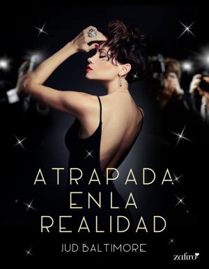 Cover of the book Atrapada en la realidad by Hilary Dartt