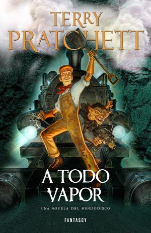 Cover of the book A Todo Vapor (Mundodisco 40) by Juan Luis Cebrián