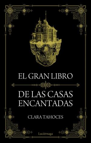 Cover of the book El gran libro de las casas encantadas by Carmen Posadas