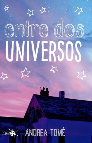 Cover of the book Entre dos universos by Alexandra Roma