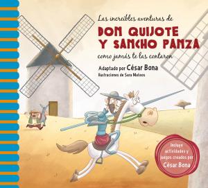 Cover of the book Las increíbles aventuras de don Quijote y Sancho Panza como jamás te las contaron by John Katzenbach
