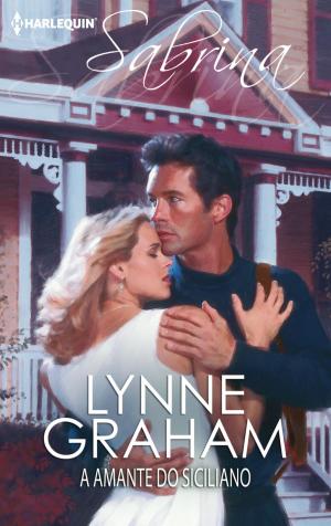 Cover of the book A amante do siciliano by Lynne Graham