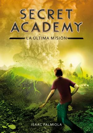 Cover of the book La última misión (Secret Academy 5) by Arturo Pérez-Reverte