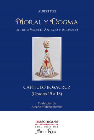 Cover of the book Moral y Dogma (Capítulo Rosacruz) by Albert Pike