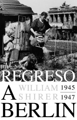 Cover of the book Regreso a Berlín. 1945-1947 by Anne Perry
