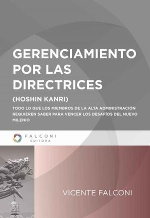 Cover of the book Gerenciamiento por las directrices by Vicente Falconi