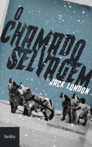 Cover of the book O chamado selvagem by Johnni Langer