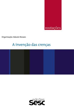 Cover of the book Mutações: a invenção das crenças by Rodrigo Savazoni