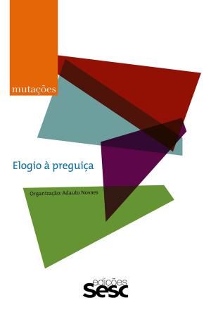 Cover of the book Mutações: elogio à preguiça by 