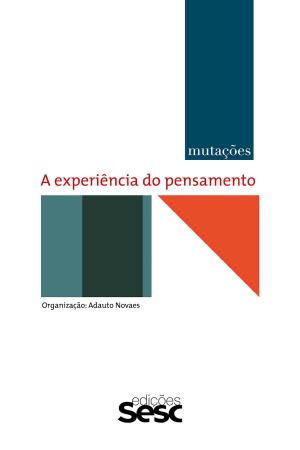 Cover of the book Mutações: a experiência do pensamento by Francis Wolff