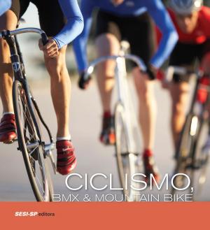 Cover of the book Ciclismo, BMX e Mountain Bike by Gloria Pondé