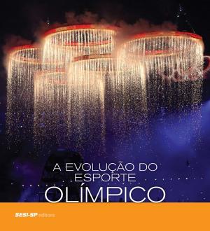 Cover of the book A evolução do esporte olímpico by Olavo Bilac