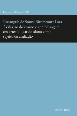 Cover of the book Avaliação do ensino e aprendizagem em arte: o lugar do aluno como sujeito da avaliação by Eça de Queirós
