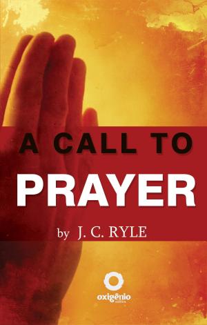 Cover of the book A Call to Prayer by J.C. Ryle