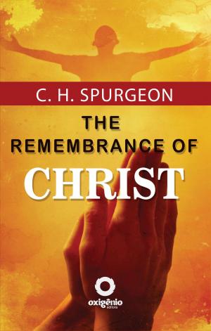 Cover of the book The Remembrance of Christ by Alisha Anderson