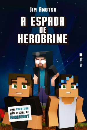 Cover of the book A espada de Herobrine by Daniel Esteves, Jozz