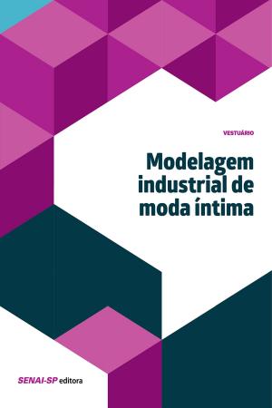 Cover of the book Modelagem industrial de moda íntima by SENAI-SP