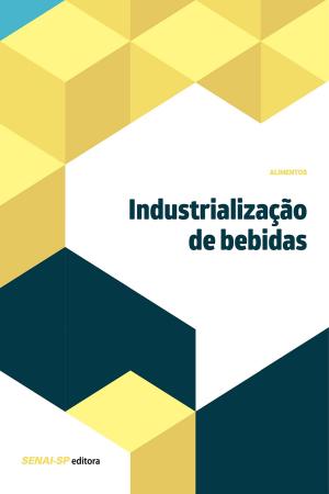 Cover of the book Industrialização de bebidas by Ilo da Silva Moreira