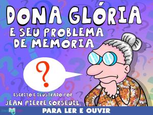 Cover of the book Dona Glória e seu Problema de Memória by Bruno Biasetto
