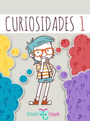 Cover of the book Curiosidades 1 by Elefante Letrado