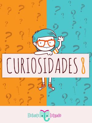 Cover of the book Curiosidades 8 by Elefante Letrado
