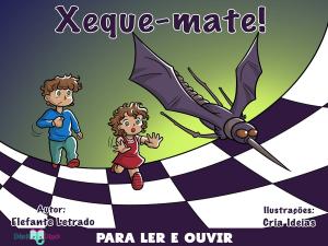 Cover of the book Xeque Mate! by Elefante Letrado