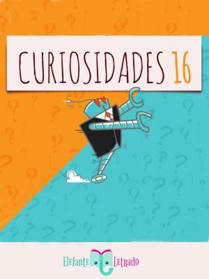 Cover of the book Curiosidades 16 by Elefante Letrado