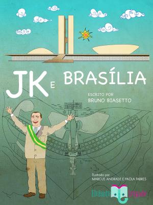 Cover of the book JK e Brasília by Jean Pierre Corseuil