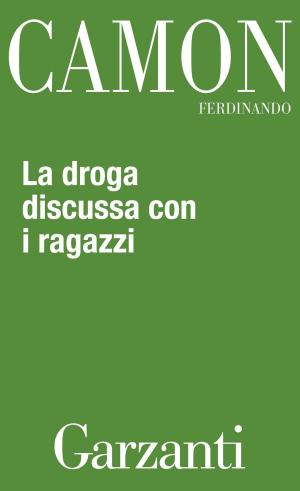 bigCover of the book La droga discussa con i ragazzi by 