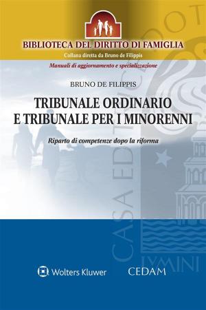 Cover of the book Tribunale ordinario e tribunale per i minorenni by Diana Antonio Gerardo
