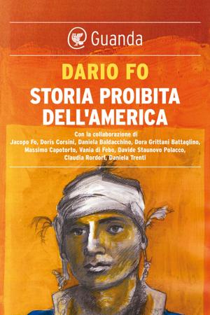 Cover of the book Storia proibita dell'America by Almudena Grandes