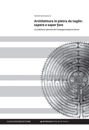Cover of the book Architettura in pietra da taglio: sapere e saper fare by Federica Dal Falco