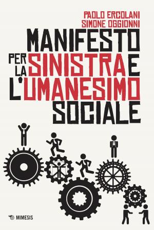 Cover of the book Manifesto per la Sinistra e l'Umanesimo sociale by Raffaele Scolari