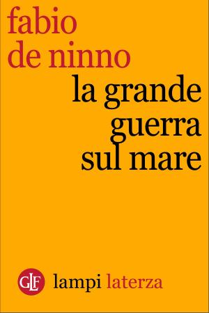 Cover of the book La Grande guerra sul mare by Lia Formigari