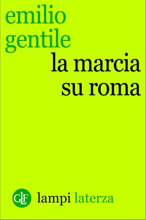 Cover of the book La marcia su Roma by Paolo Grillo