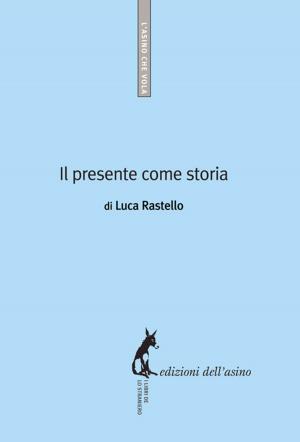 Cover of the book Il presente come storia by Willa Cather