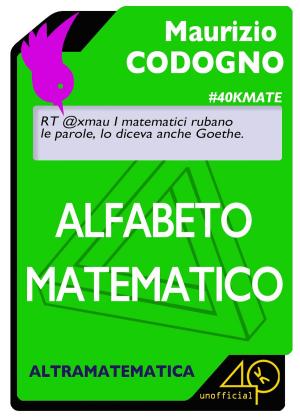 Cover of the book Alfabeto matematico by Maria Elisabetta Bonafede